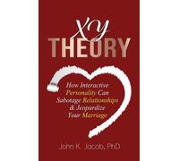 John K. Jacob PhD Phd, John K. Jacob Xy Theory (Copertina rigida)