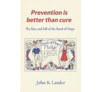 John K Lander Prevention Is Better than Cure (Tascabile)