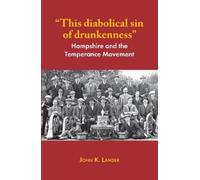 John K. Lander "This diabolical sin of drunkenness" (Tascabile)