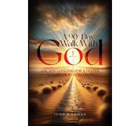 John K Lomax A 90-Day Walk with God (Tascabile)