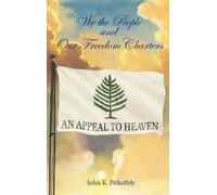 John K Pitkethly We the People and Our Freedom Charters (Copertina rigida)