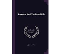John K Roth Freedom And The Moral Life (Tascabile)