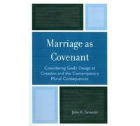 John K. Tarwater Marriage as Covenant (Tascabile)