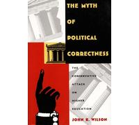 John K. Wilson The Myth of Political Correctness (Tascabile)