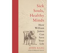 John Kaag Sick Souls, Healthy Minds (Tascabile)