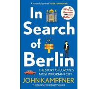 John Kampfner Kampfner John In Search Of Berlin (Tascabile)