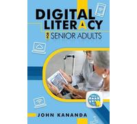 John Kananda Digital Literacy for Senior Adults (Tascabile)