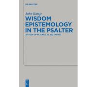 John Kartje Wisdom Epistemology in the Psalter (Copertina rigida)