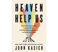 John Kasich Heaven Help Us (Copertina rigida)
