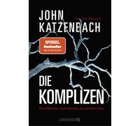 John Katzenbach Die Komplizen. Fünf Männer, fünf Mörder, ein perfide (Tascabile)