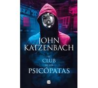 John Katzenbach El club de los psicópatas / Jack's Boys (Tascabile)