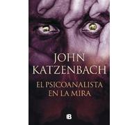 John Katzenbach El psicoanalista en la mira / The last patient (Tascabile)