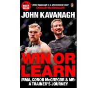 John Kavanagh Kavanagh, John Win or Learn (Tascabile)