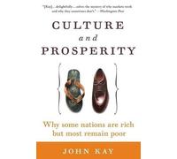 John Kay Culture and Prosperity (Tascabile)