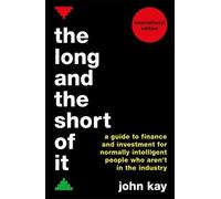 John Kay The Long and the Short of It (International edition) (Tascabile)