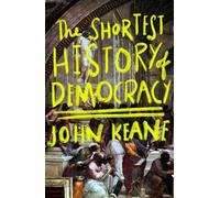 John Keane Una breve historia de la democracia (Tascabile)