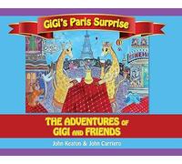 John Keaton John Carriero Gigi's Paris Surprise (Copertina rigida)
