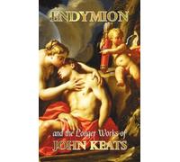 John Keats Endymion and the Longer Poems (Copertina rigida)