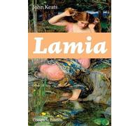 John Keats Lamia (Complete Edition) (Tascabile)