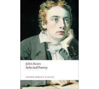 John Keats Selected Poetry (Tascabile) Oxford World's Classics