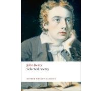 John Keats Selected Poetry (Tascabile) Oxford World's Classics