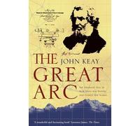 John Keay The Great Arc (Tascabile)