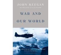 John Keegan War and Our World (Tascabile)