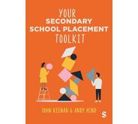 John Keenan Andy Hind Your Secondary School Placement Toolkit (Tascabile)