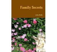 John Kelly Family Secrets (Tascabile)