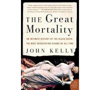 John Kelly The Great Mortality (Tascabile)