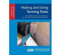 John Kelsey Making and Using Turning Tools (Tascabile) Elements of Woodturning
