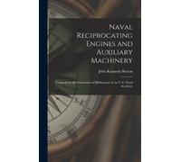 John Kennedy Ba Naval Reciprocating Engines and Auxiliary Mac (Copertina rigida)