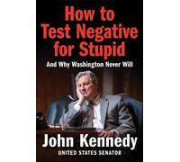 John Kennedy How to Test Negative for Stupid (Copertina rigida)