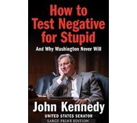 John Kennedy How to Test Negative for Stupid (Tascabile)