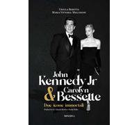 John Kennedy Jr & Carolyn Bessette. Due icone immortali