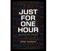 John Kennedy Bob Geldof Just for One Hour (Copertina rigida)