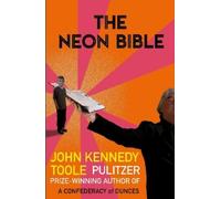 John Kennedy Toole The Neon Bible (Tascabile)
