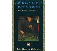 John Kenneth Galbraith A History of Economics (Tascabile)