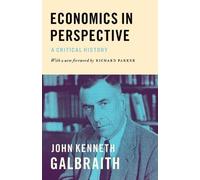 John Kenneth Galbraith Economics in Perspective (Tascabile)