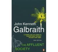 John Kenneth Galbraith The Affluent Society (Tascabile)