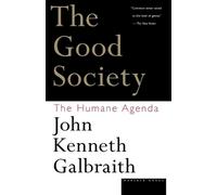 John Kenneth Galbraith The Good Society (Tascabile)