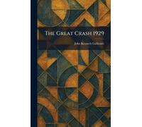 John Kenneth Galbraith The Great Crash 1929 (Copertina rigida)