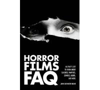John Kenneth Muir Horror Films FAQ (Tascabile) FAQ