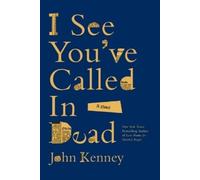John Kenney I See You've Called in Dead (Copertina rigida)