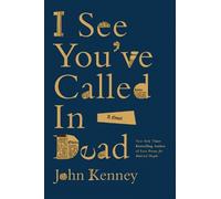 John Kenney I See You've Called in Dead (Tascabile)