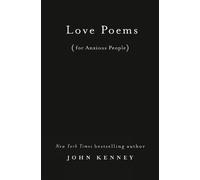 John Kenney Love Poems for Anxious People (Copertina rigida)