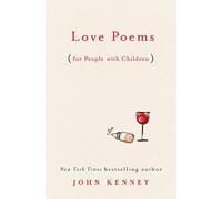 John Kenney Love Poems For People With Children (Copertina rigida)