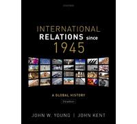 John Kent John W. Young International Relations Since 1945 (Tascabile)