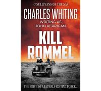 John Kerrigan Charles Whiting Kill Rommel (Tascabile)