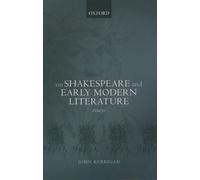 John Kerrigan On Shakespeare and Early Modern Literature (Tascabile)